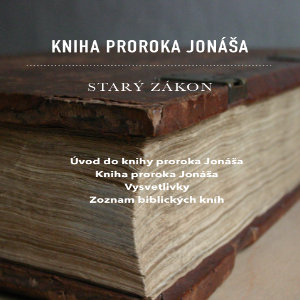 Biblia - Kniha proroka Jonáša
